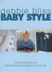 Stock image for Baby Style: Home Accessories and Irresistible Knitwear Designs for 0-3 Year Olds for sale by AwesomeBooks