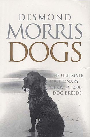 Imagen de archivo de Dogs: The Ultimate Dictionary of Over 1000 Dog Breeds a la venta por WorldofBooks
