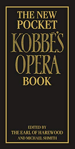 9780091870935: The New Pocket Kobbe's Opera Book