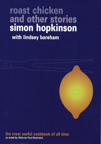 9780091871000: Roast Chicken and Other Stories: A Recipe Book. by Simon Hopkinson with Lindsey Bareham (Ebury Paperback Cookery S)