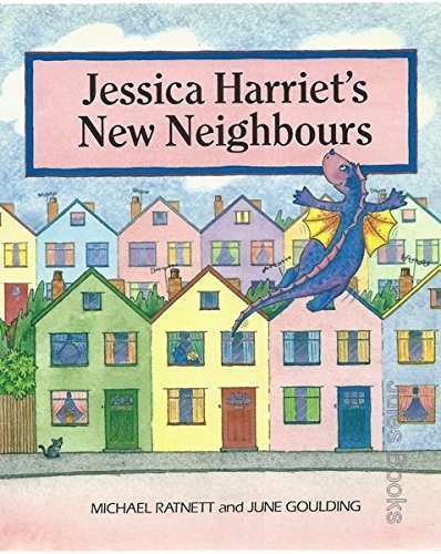 9780091873059: Jessica Harriet's New Neighbours