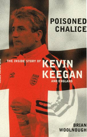 Imagen de archivo de Poisoned Chalice: The inside story of Keegan's England a la venta por AwesomeBooks