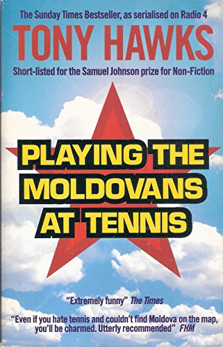 9780091874568: Playing the Moldovans at Tennis [Lingua Inglese]