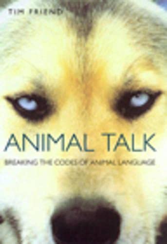 9780091875244: Animal Talk: Breaking the Codes of Animal Language