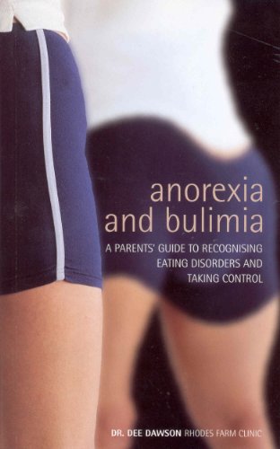 9780091876524: Anorexia And Bulimia: A Parent's Guide To Recognising Eating Disorders and Taking Control