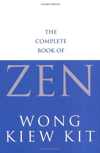 Imagen de archivo de The Complete Book Of Zen: A guide to the principles and practice a la venta por WorldofBooks