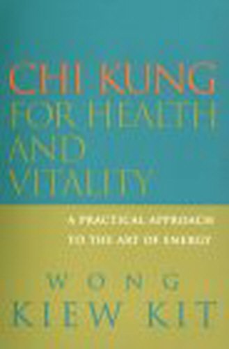 Imagen de archivo de Chi Kung For Health And Vitality: A practical approach to the art of energy a la venta por AwesomeBooks