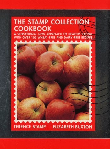 9780091878115: The Stamp Collection: A Sensational New Approach to Healthy Eating with Over 100 Wheat-free and Dairy-free Recipes