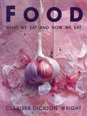 Stock image for Food : What We Eat and How We Eat for sale by Better World Books