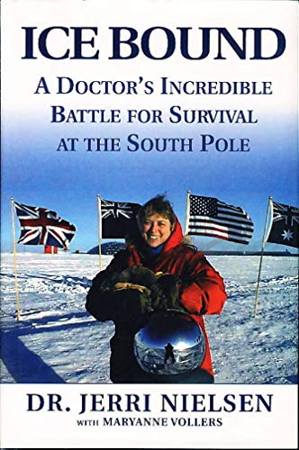 9780091878474: Ice Bound: One Woman's Incredible Battle for Survival at the South Pole