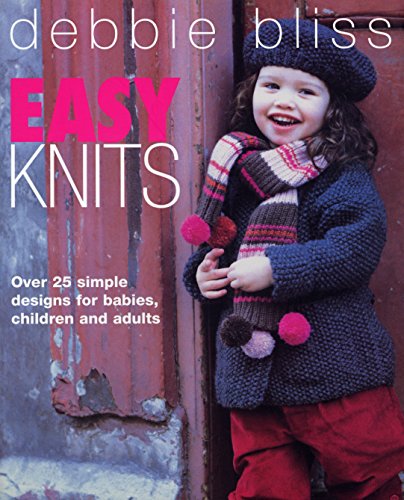 Stock image for Easy Knits: Over 25 Simple Designs for Babies, Children and Adults for sale by ThriftBooks-Dallas
