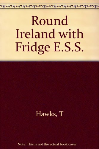 9780091879402: Round Ireland with Fridge E.S.S.