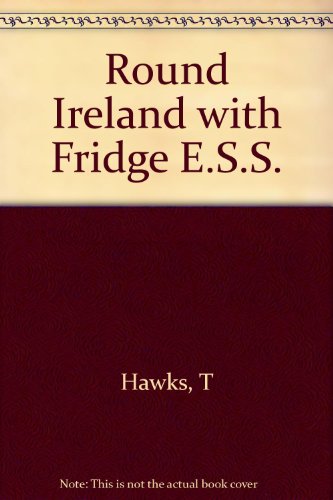 9780091879402: ROUND IRELAND WITH FRIDGE E.S.S.