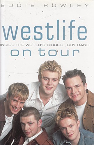 Stock image for Westlife" on Tour: Inside the World's Biggest Boy Band for sale by AwesomeBooks