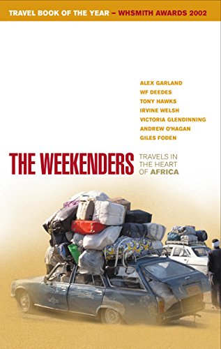 Stock image for The Weekenders : Travels in the Heart of Africa for sale by Wonder Book