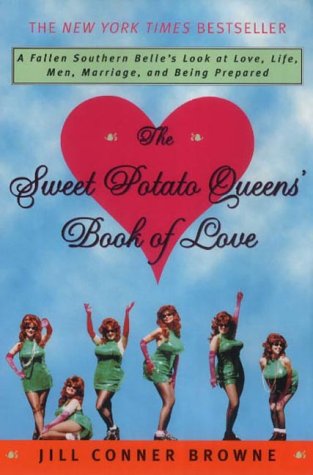 The Sweet Potato Queen's Book of Love - Browne, Jill Connor
