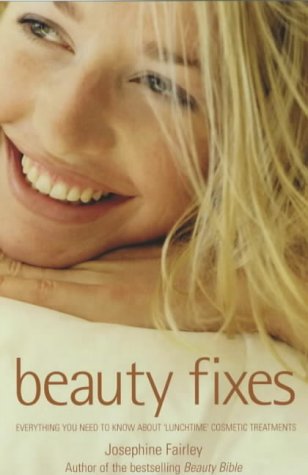 Stock image for Beauty Fixes: Fast and Effective Treatments That Won't Ruin Your Day for sale by WorldofBooks