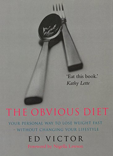 Imagen de archivo de The Obvious Diet. Your Personal Way to Lose Weight Fast - Without Changing Your Lifestyle a la venta por The London Bookworm