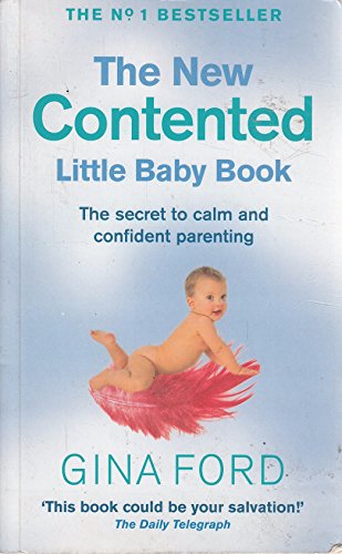 Beispielbild fr The New Contented Little Baby Book : The Secret to Calm and Confident Parenting zum Verkauf von ThriftBooks-Dallas