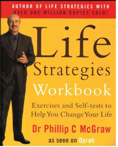 9780091882402: Life Strategies Workbook: Excercises and self tests to help you change your life