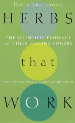 Beispielbild fr Herbs That Work: The Scientific Evidence of Their Healing Powers zum Verkauf von WorldofBooks