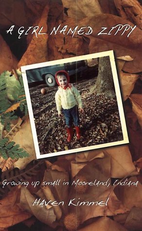 Imagen de archivo de A Girl Named Zippy : Growing up Small in Mooreland, Indiana a la venta por Better World Books