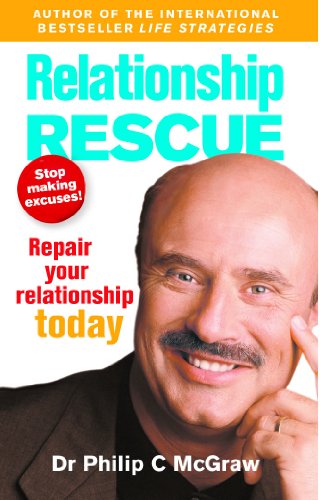 Beispielbild fr Relationship Rescue: Don't Make Excuses! Start Repairing Your Relationship Today zum Verkauf von ThriftBooks-Dallas