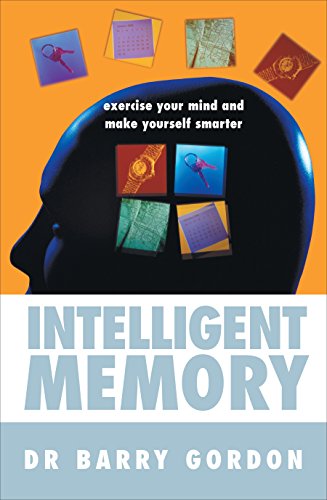 Stock image for Intelligent Memory: Exercise Your Mind and Make Yourself Smarter for sale by WorldofBooks