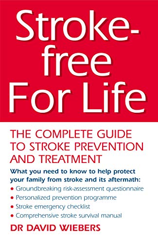 9780091884253: Stroke-Free For Life: The Complete Guide to Stroke Prevention and Treatment