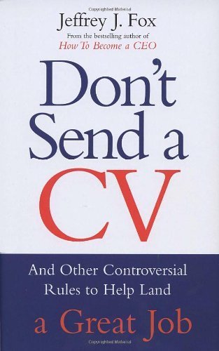 9780091884277: Don't Send A CV