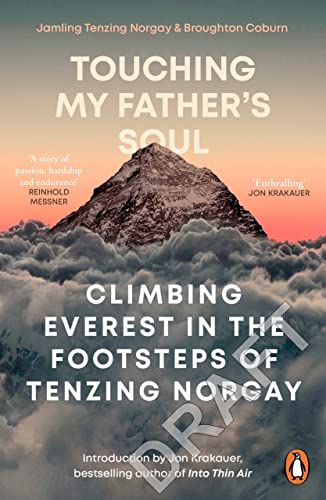 Stock image for Touching My Father's Soul: A Sherpa's Sacred Jouney to the Top of Everest for sale by WorldofBooks