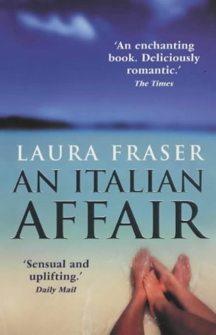 Beispielbild fr An Italian Affair: A True Story of Life, Love and Travel zum Verkauf von Goldstone Books