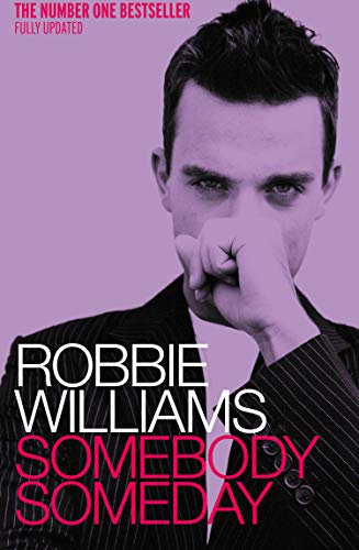 Stock image for Robbie Williams: Somebody Someday for sale by The London Bookworm