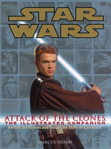 Star Wars Attack of the Clones: The Illustrated Companion - Marcus Hearn