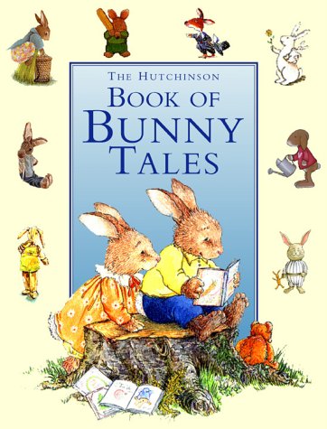 9780091884956: The Hutchinson Book of Bunny Tales