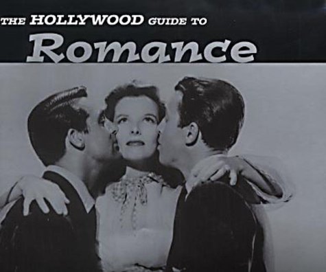9780091885106: The Hollywood Guide to Romance