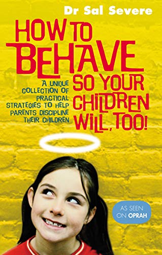 Imagen de archivo de How To Behave So Your Children Will Too a la venta por WorldofBooks