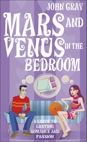 Stock image for Mars And Venus In The Bedroom: A Guide to Lasting Romance and Passion for sale by WorldofBooks