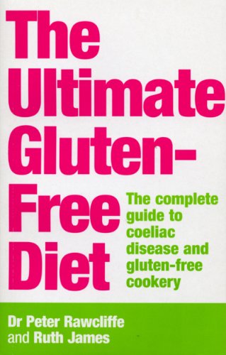 Stock image for The Ultimate Gluten-Free Diet: The Complete Guide to Coeliac Disease and Gluten-Free Cookery for sale by WorldofBooks