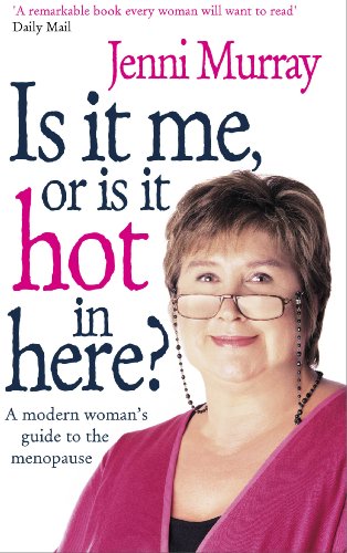Beispielbild fr Is It Me Or Is It Hot In Here?: A modern womans guide to the menopause zum Verkauf von Reuseabook