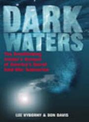 Beispielbild fr Dark Waters: The Breathtaking Insider's Account of America's Secret Cold War Submarine zum Verkauf von WorldofBooks