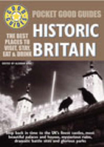 Stock image for Historic Britain: The Best Places to Visit, Stay, Eat & Drink (Pocket Good Guides) for sale by MusicMagpie