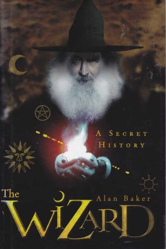 Stock image for The Wizard: A Secret History for sale by Solr Books