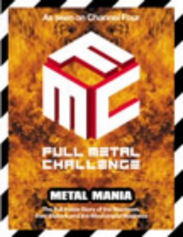 9780091889227: Full Metal Challenge: Metal Mania: the Machines and Their Makers