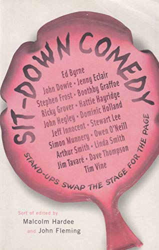 Beispielbild fr Sit-Down Comedy: Stand-ups swap the stage for the page zum Verkauf von WorldofBooks