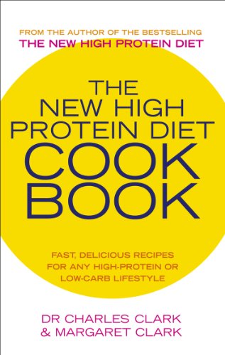 Beispielbild fr The New High Protein Diet Cookbook: Fast, Delicious Recipes for A zum Verkauf von Hawking Books