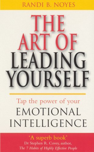 9780091889739: The Art Of Leading Yourself: Tap the power of your emotional intelligence