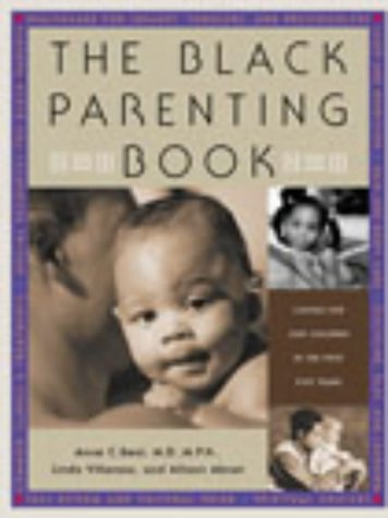 Imagen de archivo de The Black Parenting Book: Caring for Our Children in the First Five Years a la venta por MusicMagpie