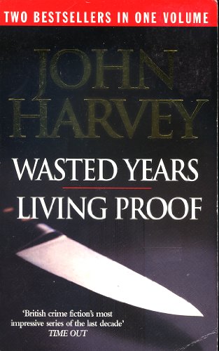 Beispielbild fr Wasted Years : Living Proof. Two Bestsellers in One Volume zum Verkauf von AwesomeBooks