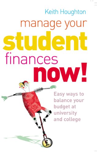 Imagen de archivo de Manage Your Student Finances Now!: Balancing the Budget at University and College a la venta por Reuseabook